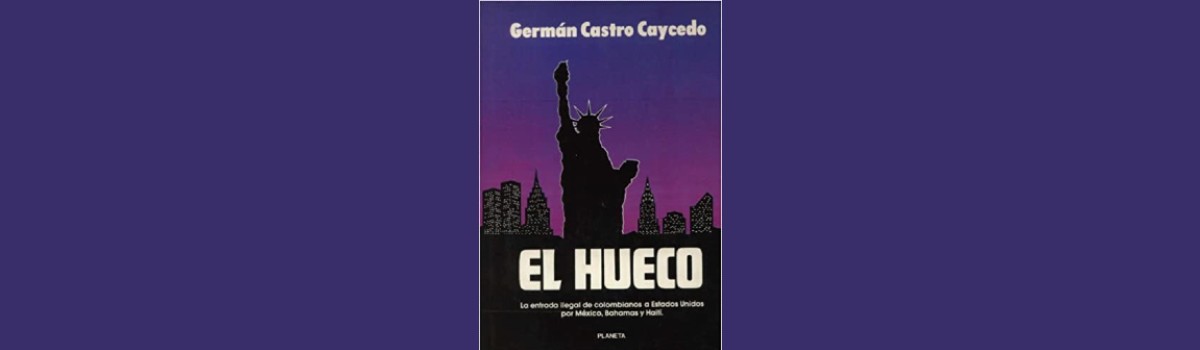 El Hueco: la tragedia de la migración que relató Germán Castro Caycedo sigue igual